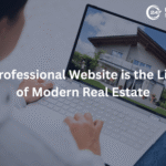Why a Professional Website is the Lifeblood of Modern Real Estate