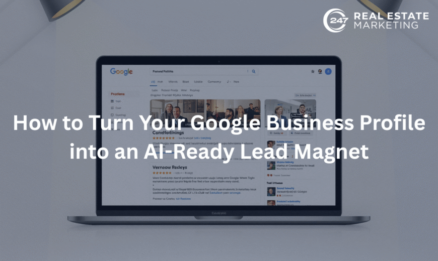 How to Turn Your Google Business Profile into an AI-Ready Lead Magnet