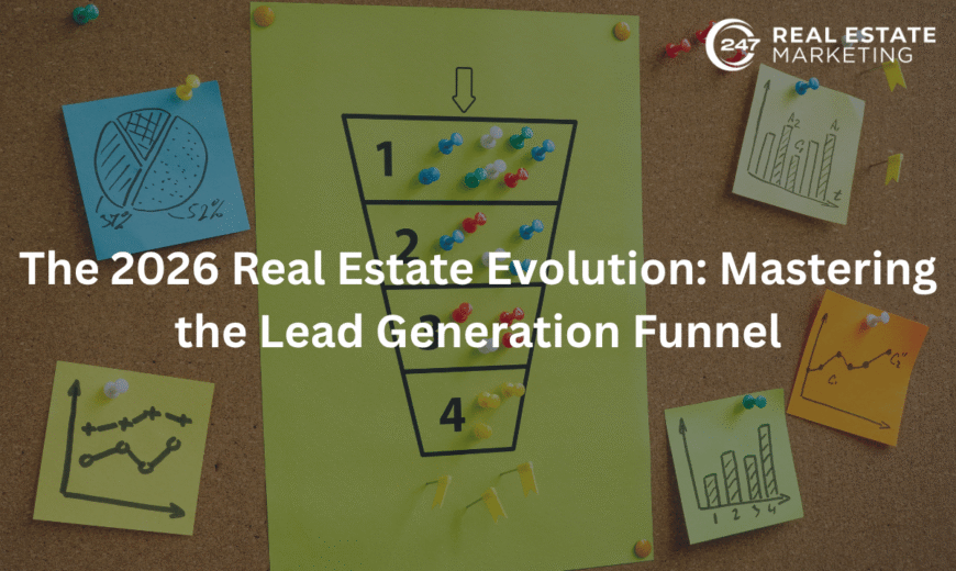 The 2026 Real Estate Evolution: Mastering the Lead Generation Funnel