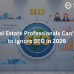 Why Real Estate Professionals Can't Afford to Ignore SEO in 2026